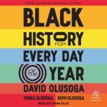 Black History for Every Day of the Ye..., David Olusoga