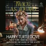 Twice As Dead, Harry Turtledove