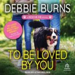 To Be Loved By You, Debbie Burns