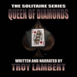 The Solitaire Series Episode 4 The Q..., Troy Lambert