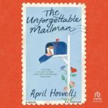 The Unforgettable Mailman, April Howells