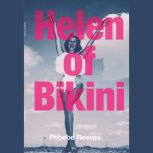 Helen of Bikini, Phoebe Reeves