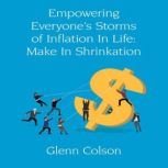 Empowering Everyones Storms Of Infla..., Glenn Colson