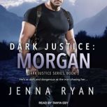 Dark Justice Morgan, Jenna Ryan