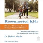 Reconnected Kids, Dr. Robert Melillo