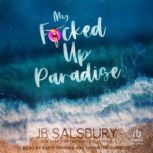 My Fcked Up Paradise, JB Salsbury