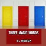 Three Magic Words, U.S. Andersen