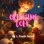 Old King Cole, L. Frank Baum