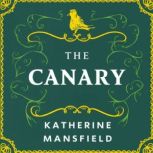 The Canary, Katherine Mansfield