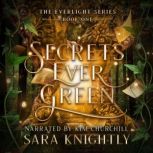 Secrets Ever Green, Sara Knightly