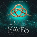 The Light That Saves, Karyne Norton