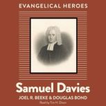 Samuel Davies, Joel R. Beeke