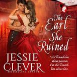 The Earl She Ruined, Jessie Clever