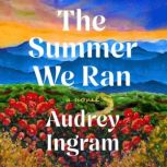The Summer We Ran, Audrey Ingram