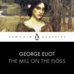 The Mill on the Floss, George Eliot