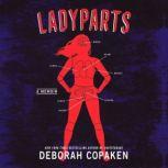 Ladyparts, Deborah Copaken
