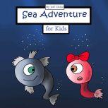 Sea Adventure for Kids, Jeff Child