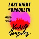 Last Night in Brooklyn, Xochitl Gonzalez