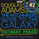 The Hitchhikers Guide To The Galaxy..., Douglas Adams