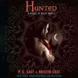 Hunted A House of Night Novel, P. C. Cast