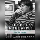 The Bite in the Apple A Memoir of My Life With Steve Jobs, Chrisann Brennan
