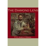 The Diamond Lens, FitzJames OBrien