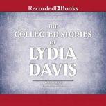 The Collected Stories of Lydia Davis Complete Collection, Lydia Davis