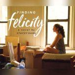 Finding Felicity, Stacey Kade