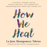 How We Heal, La June Montgomery Tabron