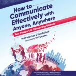 How to Communicate Effectively With Anyone, Anywhere Your Passport to Connecting Globally, Raul Sanchez