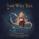 Time Will Tell, Courtney Peppernell