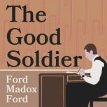 The Good Soldier, Ford Madox Ford