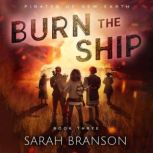 Burn The Ship, Sarah Branson