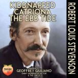 Kidnapped, Catriona, The Ebb Tide, Robert Louis Stevenson