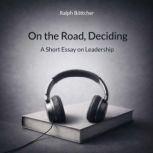 On the Road, Deciding, Ralph Bottcher