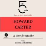 Howard Carter A short biography, 5 Minutes