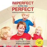 Imperfect is the New Perfect, Kristine S. Henningsen