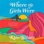 Where the Girls Were, Kate Schatz