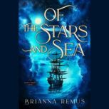 Of the Stars and Sea, Brianna Remus