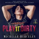 Play It Dirty, Michelle Hercules