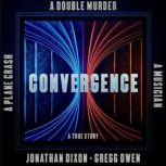 Convergence, Gregg Owen