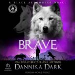 The Brave, Dannika Dark