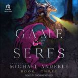 Game of Serfs Book Three, Michael Anderle