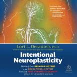 Intentional Neuroplasticity, PhD Desautels
