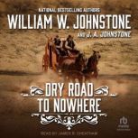 Dry Road to Nowhere, J. A. Johnstone