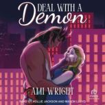 Deal with a Demon, Ami Wright