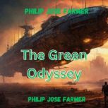 Philip Jose Farmer The Green Odyssey..., Philip Jose Farmer