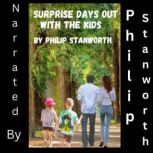 Surprise Days Out With The Kids, Philip Stanworth
