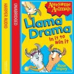 Llama Drama - In It To Win It!, Rose Impey