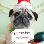 Pupcakes, Annie England Noblin